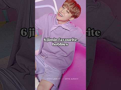 6 jimin favourite hobbies...✨#jimin#ytshorts