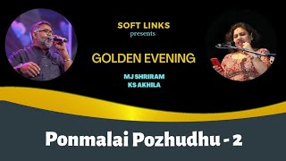 PONMALAI POZHUDHU - 2 by MJ SHRIRAM - KS AKHILA