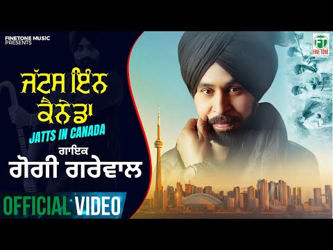 Jatts in Canada | Gogi Grewal | Latest Punjabi Songs 2024 | Finetone Music