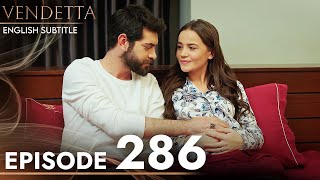 Vendetta - Episode 286 English Subtitled | Kan Cicekleri