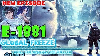 Global Freeze Episodes 1881 Built the Apocalypse Shelter #manga #doomsday #mangarecap #anime