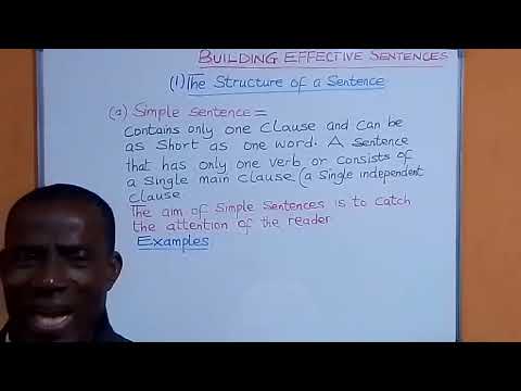 BUILDING EFFECTIVE SENTENCES : STRUCTURE OF A SENTENCE (Simple Sentence)