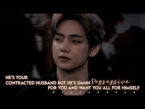 He's Your Contracted Husband But He's Damn Possessive For You And- | K.TH FF #taehyungff #btsff