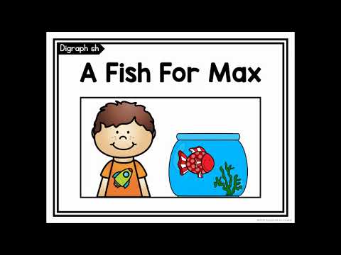 SH Digraph/SH Sound: "A Fish For Max" Decodable Reader/Story