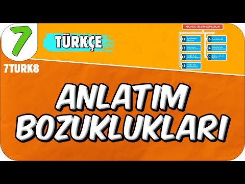 Anlatım Bozuklukları 📙 7TURK8 #2025