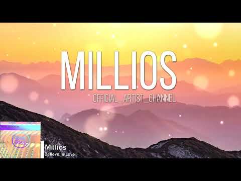 Millios - Believe In Love