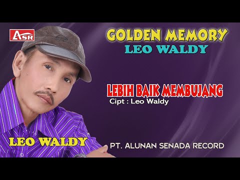 LEO WALDY - LEBIH BAIK MEMBUJANG ( Official Video Musik ) HD