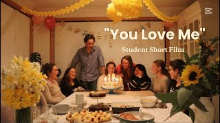 You Love Me - Student Short Film