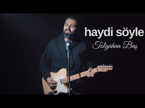 Tolgahan Baş - Haydi Söyle (Cover)