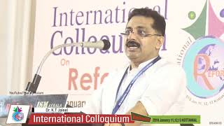 Dr. K T Jaleel I International ColloQuium on Reform I Kottakkal