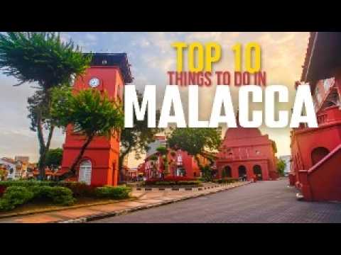 Top 10 Things To Do in Malacca | Malacca Travel