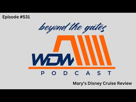 Episode531: Mary's Disney Cruise Review