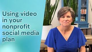 Using video in your nonprofit social media plan