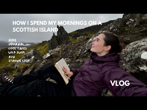 my morning routine living on a scottish island.