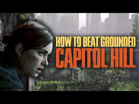 How to beat The Last of Us Part II on GROUNDED | 4: Capitol Hill and TV Station