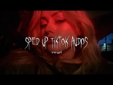 sped up tiktok audios ♡ pt. 91