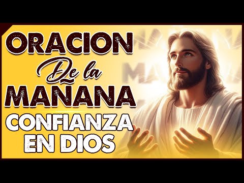 🌅Oración de la Mañana🌅 Tu Fortaleza y Descanso Está en La Confianza en Dios