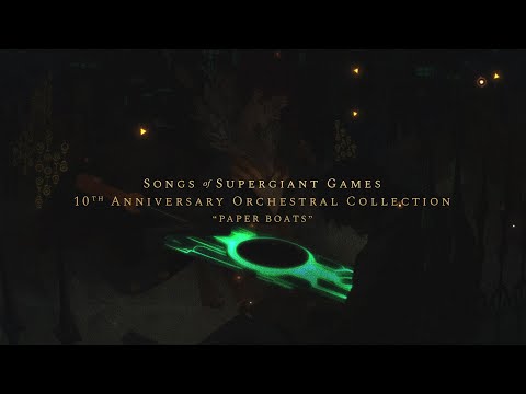 The Songs of Supergiant Games - Paper Boats