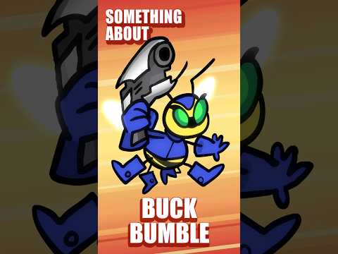 Something About Buck Bumble