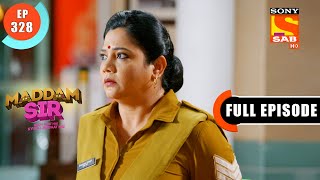 Maddam Sir - Haseena's Plan For Mr. Bhalla -  Ep 328 - Full Episode - 25th  October  2021