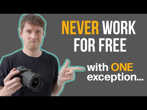 Why you Should NEVER Work for Free