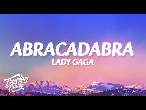 Lady Gaga - Abracadabra (Lyrics)