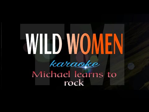 WILD WOMEN MLTR karaoke