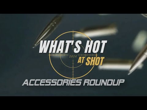 SHOT Show 2024 Roundup | Accessories