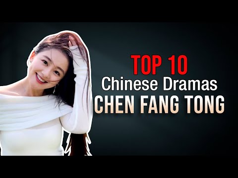 Top 10 Chen Fang Tong Drama List 2021-2023