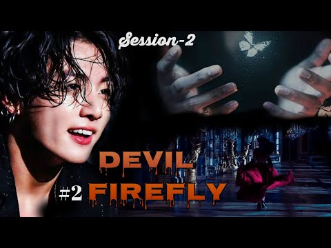 #2-DEVIL FIREFLY | When the Ruthless Mafia king is insanely obsessed with you season 2