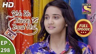 Yeh Un Dinon Ki Baat Hai - Ep 298 - Full Episode - 6th November, 2018