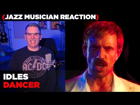 Jazz Musician REACTS | Idles - "Dancer" | MUSIC SHED EP394