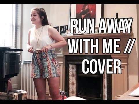 Run Away With Me // Cover