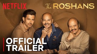 The Roshans | Official Trailer | Rakesh Roshan, Rajesh Roshan, Hrithik Roshan | Netflix India