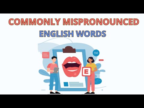 Commonly Mispronounced Words in English – Learn Perfect English Pronunciation