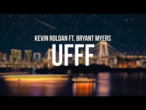 Kevin Roldán & Bryant Myers – UFFF (Letra/Lyrics)