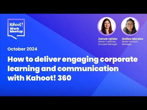 How to deliver engaging corporate learning and communication | Kahoot! Work Meetup