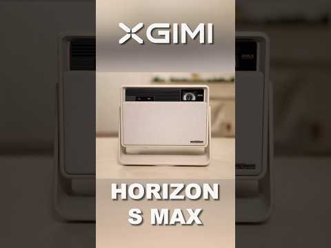 XGIMI Horizon S Max - Most Stylish