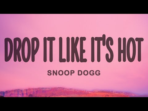 Snoop Dogg - Drop It Like It's Hot (Lyrics)