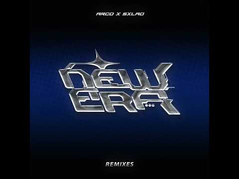 ARCO X SXLAD - NEW ERA ( X3ON Remix )