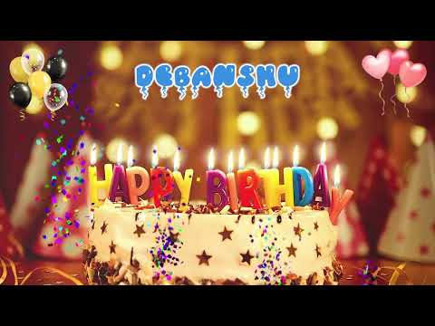 DEBANSHU Happy Birthday Song – Happy Birthday to You