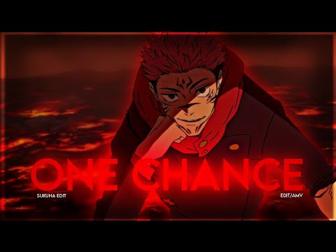 Sukuna - One Chance『EDIT/AMV』"Quick Edit"