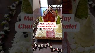 Make a Christmas Charcuterie Chalet with me! #HolidaysonShorts