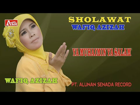 WAFIQ AZIZAH - SHOLAWAT - YA MUHAIMIN YA SALAM ( Official Video Musik ) HD