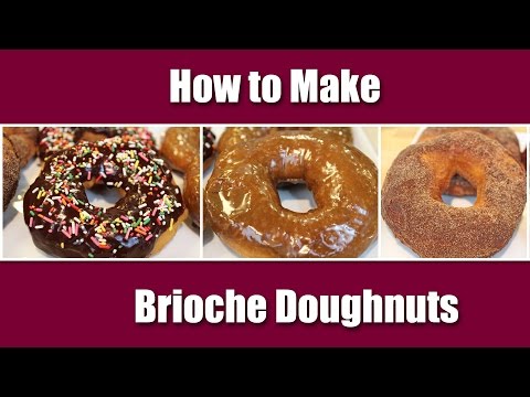 Brioche Doughnut Recipe - How to Make Fluffy, Chewy, Doughnuts