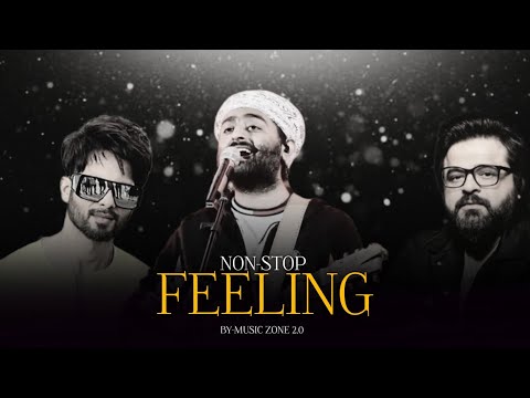 Non Stop Feeling Jukebox Mashup | Atif Aslam x Arijit x Kk x Darshan Raval | #trending #music