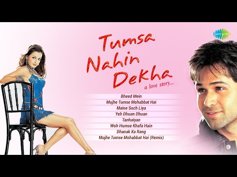 Tumsa Nahin Dekha - Audio Jukebox | Bheed Mein | Mujhe Tumse Mohabbat Hai | Emraan Hashmi, Dia Mirza