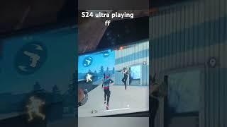 Samsung galaxy S24 Ultra Playing ffmax #foryou #foryoubage #freefirehighlight #freefire #shorts