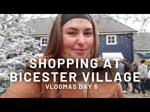 CHRISTMAS SHOPPING AT BICESTER VILLAGE - VLOGMAS DAY 6 | PetiteElliee