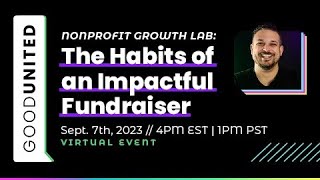 Nonprofit Growth Lab: The Habits of an Effective Fundraiser